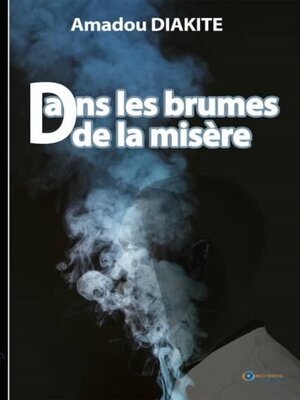 cover image of Dans les Brumes de la Misère